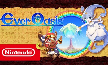 [ANÀLISI] EVER OASIS PER A NINTENDO 3DS