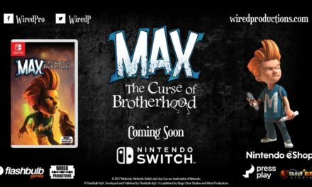 [NOTA DE PREMSA]: MAX: THE CURSE OF BROTHERHOOD (NINTENDO SWITCH)