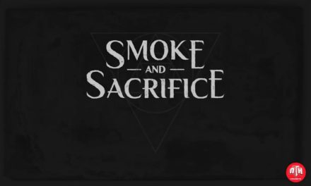 Smoke And Sacrifice Gameplay