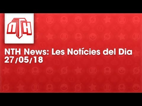 NTHNews Mini: Les notícies del dia (27/05/2018) #Youtuberscatalans