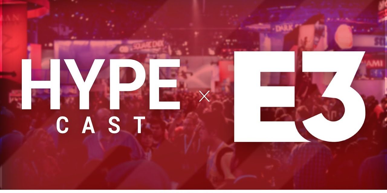 [NTH] HypeCast: Tertúlia pre-E3 (Multiplataforma)