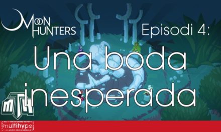 [MULTIHYPE] Moon Hunters (Episodi 4: Una boda inesperada)