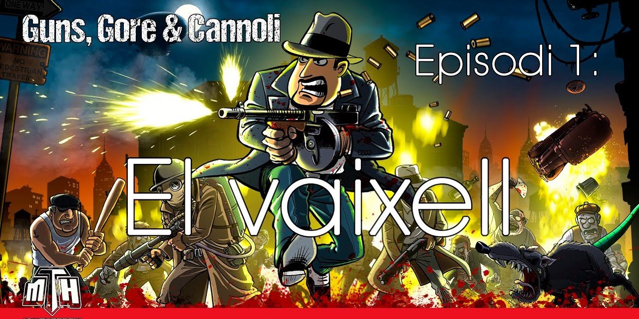 [MULTIHYPE] Guns, Gore & Cannoli (Episodi 1: El Vaixell)